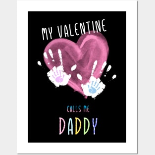 My Valentine Calls Me Daddy for family Posters and Art